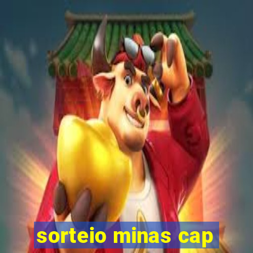 sorteio minas cap